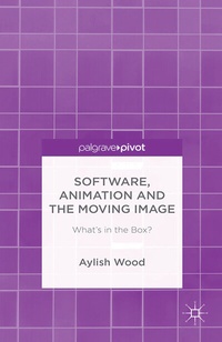 Enlarge image Cover: Software, Animation and the Moving Image - Palgrave Pivot