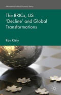 Cover: The BRICs, US 'Decline' and Global Transformations - Palgrave Macmillan