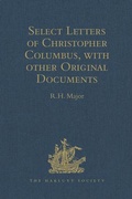 Cover: Select Letters of Christopher Columbus with other Original Documents relating to this Four Voyages to the New World - Routledge