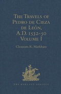 Cover: The Travels of Pedro de Cieza de Leon, A.D. 1532-50, contained in the First Part of his Chronicle of Peru - Ashgate Publishing Limited