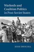 Cover: Warlords and Coalition Politics in Post-Soviet States - Cambridge University Press