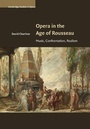 Cover: Opera in the Age of Rousseau - Cambridge University Press