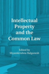 Enlarge image Cover: Intellectual Property and the Common Law - Cambridge University Press
