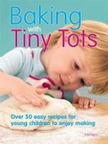 Cover: Baking With Tiny Tots - Hamlyn