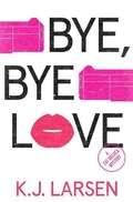 Cover: Bye, Bye Love - Poisoned Pen Press