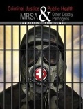 Cover: Criminal Justice and Public Health: MRSA and Other Deadly Pathogens - Kendall/Hunt Publishing Co ,U.S.