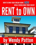 Cover: Rent-to-Own: How to Find Rent-to-Own Homes NOW While Rebuilding Your Credit - eBookIt.com