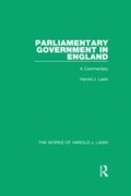 Cover: Parliamentary Government in England (Works of Harold J. Laski) - Routledge