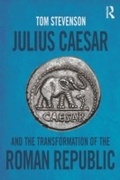 Cover: Julius Caesar and the Transformation of the Roman Republic - Routledge