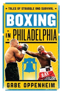 Abbildung von: Boxing in Philadelphia - Bloomsbury eBooks US