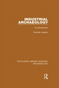 Abbildung von: Industrial Archaeology - Routledge