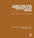 Cover: Land-use and Prehistory in South-East Spain - Routledge