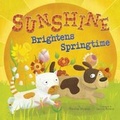 Cover: Sunshine Brightens Springtime - Raintree Publishers