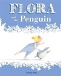 Cover: Flora and the Penguin - Chronicle Books LLC
