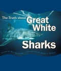 Cover: Truth About Great White Sharks - Chronicle Books LLC