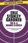 Cover: The D.A. Draws a Circle - The Murder Room