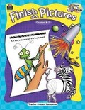Cover: Start to Finish: Finish the Pictures Grd K-1 - TEACHER CREATED RESOURCES
