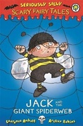 Cover: Seriously Silly: Scary Fairy Tales: Jack and the Giant Spiderweb - Orchard Books