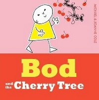 Enlarge image Cover: Bod and the Cherry Tree - Egmont Books Ltd