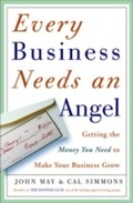 Cover: Every Business Needs an Angel - Crown Publishing Group (NY)