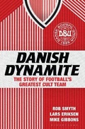 Cover: Danish Dynamite - Bloomsbury Sport