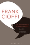 Cover: Frank Cioffi: The Philosopher in Shirt-Sleeves - Bloomsbury Academic