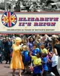 Cover: Elizabeth II's Reign - Celebrating 60 years of Britain's History - Franklin Watts Ltd