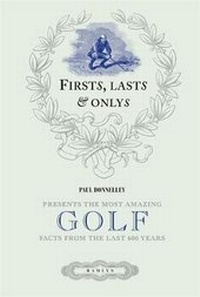 Abbildung von: Firsts, Lasts and Onlys of Golf - Hamlyn