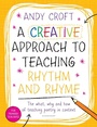Cover: A Creative Approach to Teaching Rhythm and Rhyme - Featherstone