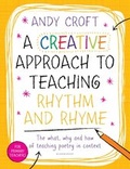 Cover: A Creative Approach to Teaching Rhythm and Rhyme - Featherstone