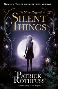 Enlarge image Cover: The Slow Regard of Silent Things - Gollancz