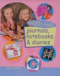 Cover: Totally Cool Journals, Notebooks and Diaries - Sterling Juvenile