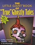 Cover: The Little Giant Book of True Ghostly Tales - Sterling Juvenile