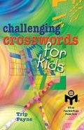 Cover: Challenging Crosswords for Kids - Sterling Juvenile