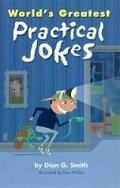 Cover: World's Greatest Practical Jokes - Sterling Juvenile