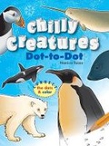 Cover: Chilly Creatures Dot-to-dot - Sterling Juvenile