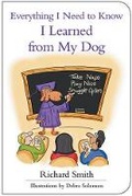 Cover: Everything I Need to Know I Learned from My Dog - Sterling