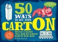 Cover: 50 Ways to Get Your Carton - Sterling Juvenile