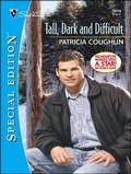 Cover: Tall, Dark and Difficult - Silhouette Special Edition