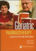 Cover: Geriatric Pharmacotherapy: A Guide for the Helping Professional - APhA Publications