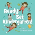 Cover: Ready, Set, Kindergarten - Annick Press Ltd