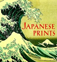 Abbildung von: Japanese Prints - Abbeville Press Inc.,U.S.