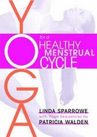 Abbildung von: Yoga for a Healthy Menstrual Cycle - Shambhala Publications Inc