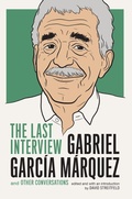 Cover: Gabriel Garcia Marquez: The Last Interview - Melville House