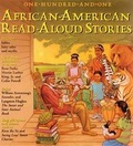 Cover: One Hundred and One African-American Read-aloud Stories - Black Dog & Leventhal Publishers Inc