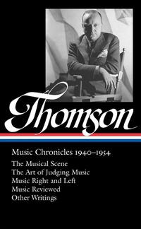 Abbildung von: Virgil Thomson: Music Chronicles 1940-1954 (LOA #258) - Library of America