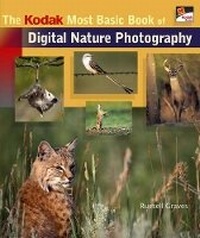 Abbildung von: The Kodak Most Basic Book of Digital Nature Photography - Lark Books,U.S.