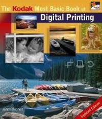 Abbildung von: The Kodak Most Basic Book of Digital Printing - Lark Books,U.S.
