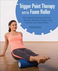 Cover: Trigger Point Therapy with the Foam Roller - Ulysses Press