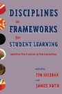 Cover: Disciplines as Frameworks for Student Learning - Routledge